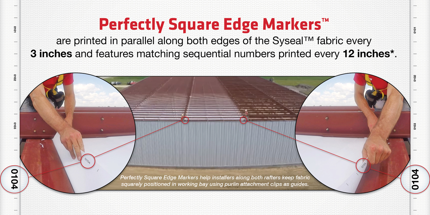 Syseal™ fabric with Perfectly Square Edge Markers™ being installed on metal building